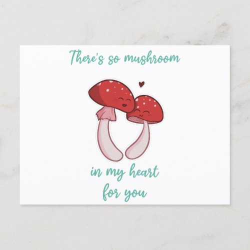 Theres So Mushroom In My Heart For You _ Love Postcard