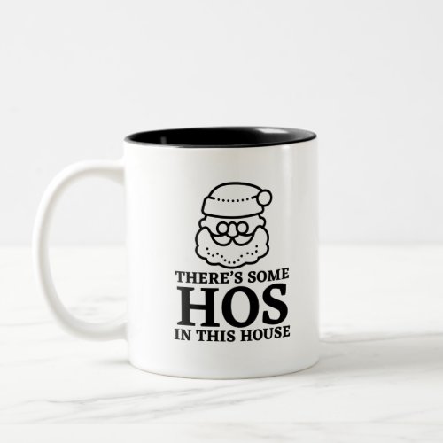 THERES SOME HOES IN THIS HOUSE FUNNY THUG SANTA C Two_Tone COFFEE MUG