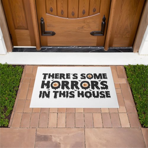 Theres Some Horrors in This House Funny  Doormat