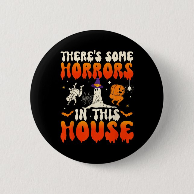 There's Some Horrors In This House Funny Ghost Hal Button (Front)