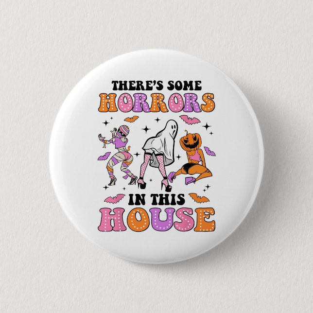 There's Some Horrors In This House Funny Ghost Hal Button (Front)
