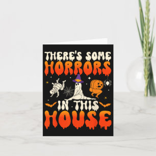There's Some Horrors In This House Funny Ghost Hal Card