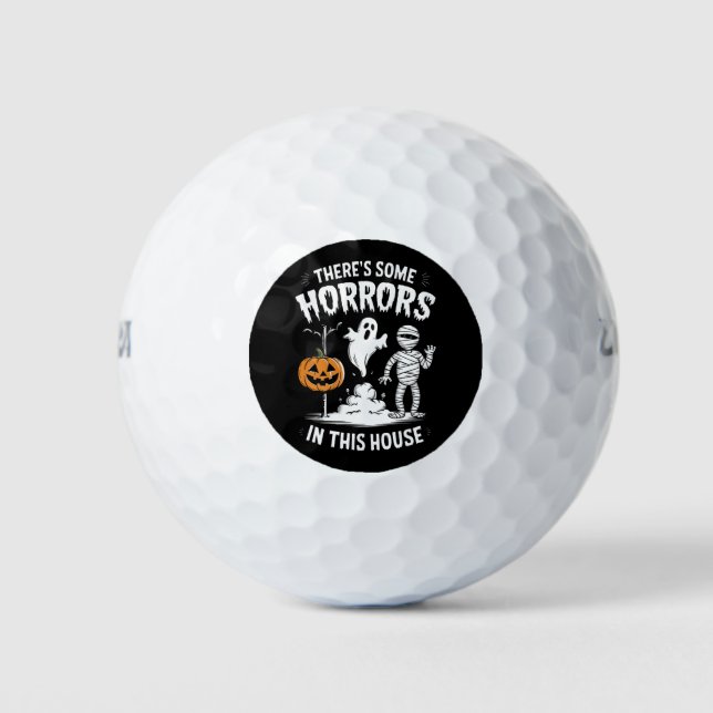 There's Some Horrors In This House Funny Halloween Golf Balls (Front)