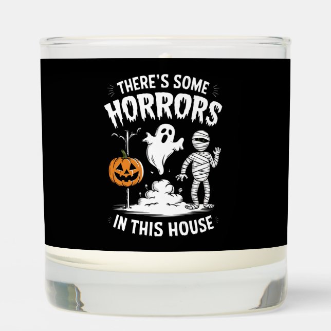 There's Some Horrors In This House Funny Halloween Scented Candle (Front)