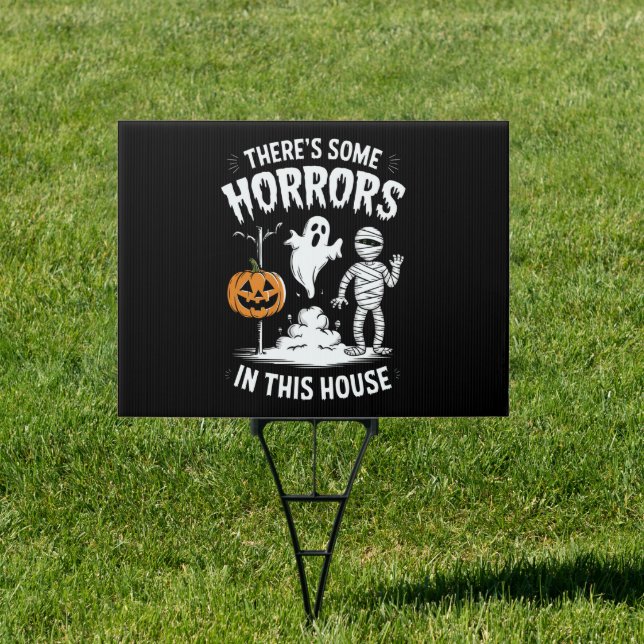 There's Some Horrors In This House Funny Halloween Sign (Insitu)