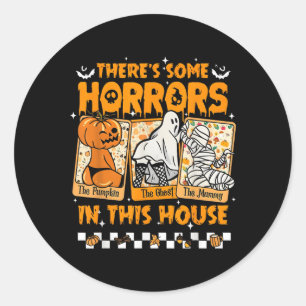 There's Some Horrors In This House Funny Horror Ch Classic Round Sticker