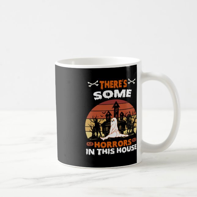 There's Some Horrors In This House Funny Retro Hal Coffee Mug (Right)