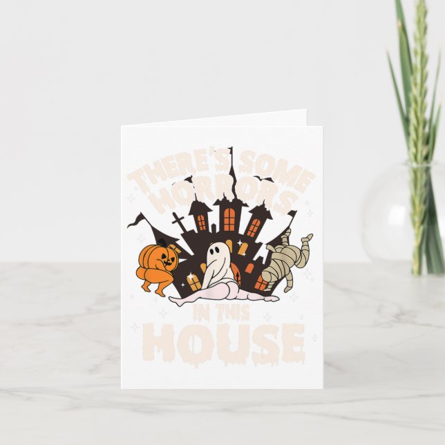 There's Some Horrors In This House Ghost Halloween Card (Front)