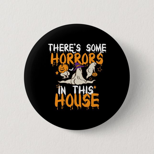 There's Some Horrors In This House Ghost Pumpkin H Button (Front)