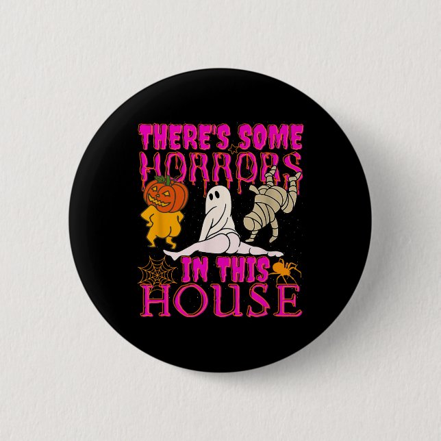 There's Some Horrors In This House Ghost Pumpkin H Button (Front)
