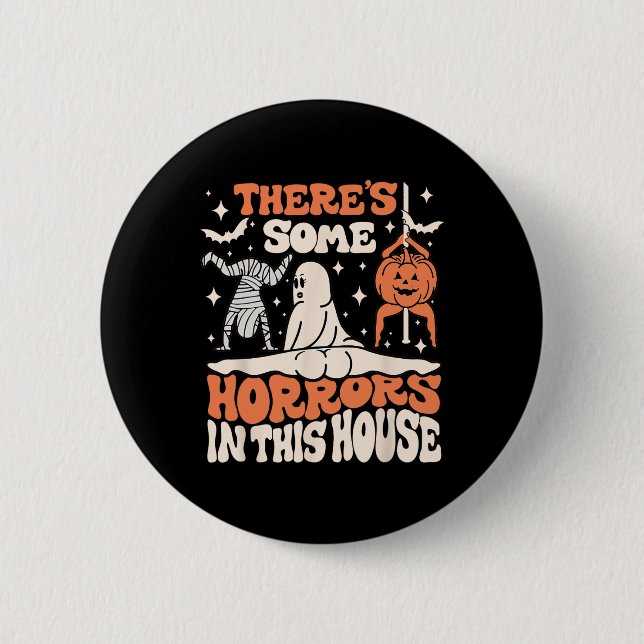 There's Some Horrors In This House Ghost Pumpkin H Button (Front)
