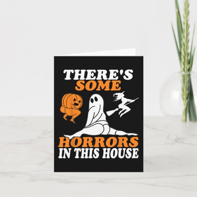 There's Some Horrors In This House Halloween  Card (Front)
