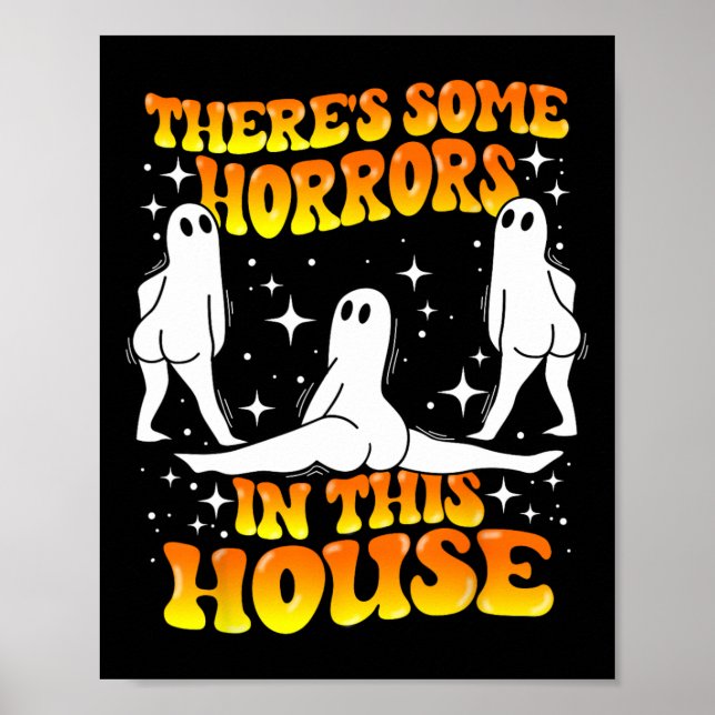 Theres Some Horrors In This House Spooky Ghost Hal Poster (Front)