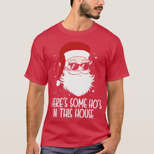 Theres Some Hos In this House 2 T_Shirt