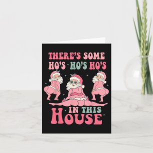 There's Some Hos In This House Christmas Pink Sant Card