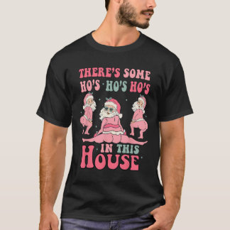 There's Some Hos in This House Christmas Pink Sant T-Shirt
