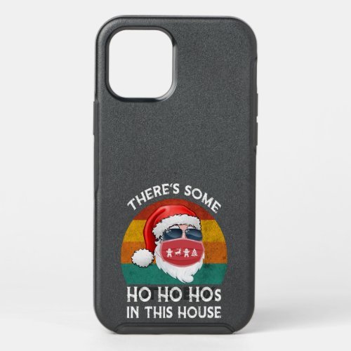 Theres Some Hos In This House Christmas Santa Cla OtterBox Symmetry iPhone 12 Pro Case