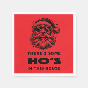 Theres Some Ho's In This House Napkins