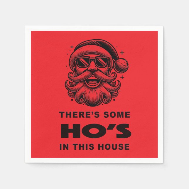 Theres Some Ho's In This House Napkins (Front)