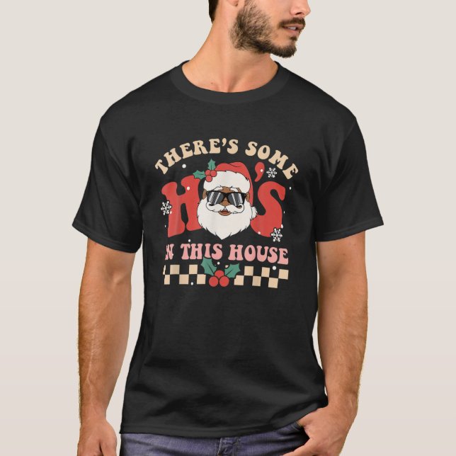 There's Some Ho's In This House Santa Retro Christ T-Shirt (Front)