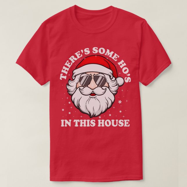 Theres Some Hos In this House T-Shirt (Design Front)