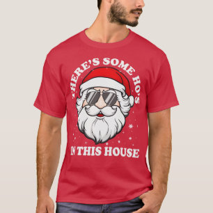 Theres Some Hos In this House T-Shirt