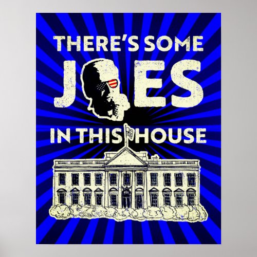 Theres Some Joes in This House Hip_HopâBiden Poster