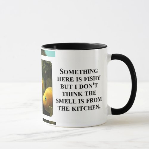 Theres something fishy about this place mug