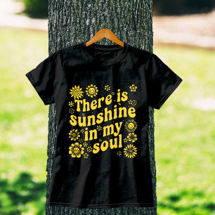 There's Sunshine in My Soul - Positive Retro Vibes T-Shirt