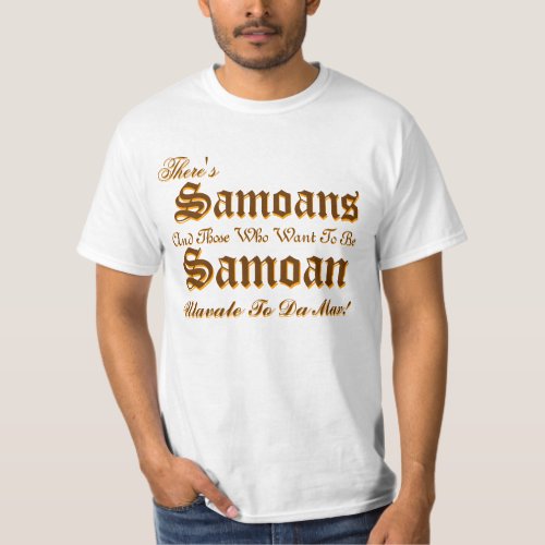 Theres  Theres Samoans Samoans And Those  T_Shirt