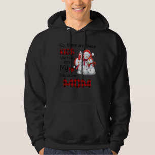 There's These Kids They Call Me Mom Snowman Hoodie