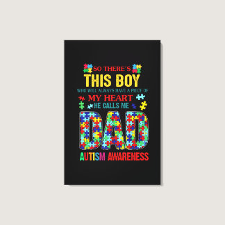 There's This Boy -He Call Me Dad -Autism Awareness Canvas Print