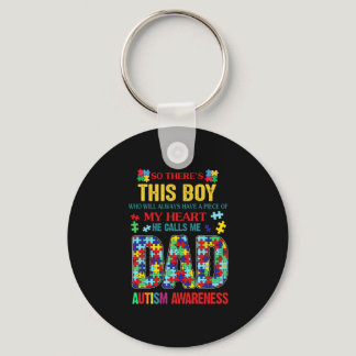 There's This Boy -He Call Me Dad -Autism Awareness Keychain