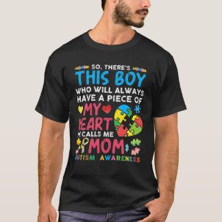 There's This Boy He Calls Me Mom Autism Awareness  T-Shirt