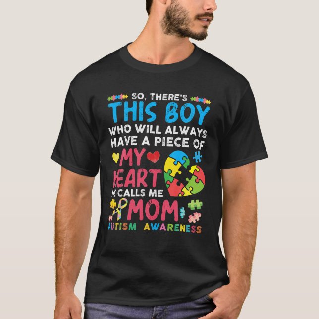 There's This Boy He Calls Me Mom Autism Awareness  T-Shirt (Front)