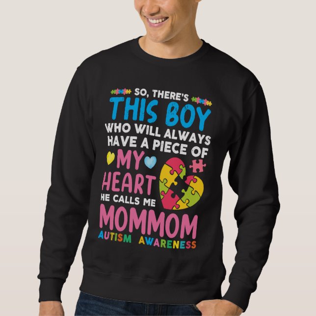 There's This Boy He Calls Me Mom Mom Autism Awaren Sweatshirt (Front)