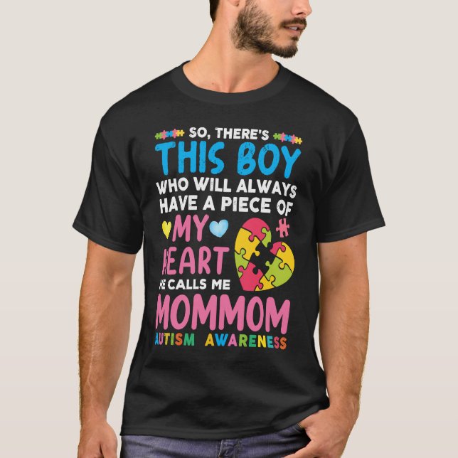There's This Boy He Calls Me Mom Mom Autism Awaren T-Shirt (Front)