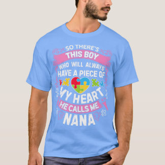 Theres This Boy He Calls Me Nana Autism Awareness T-Shirt