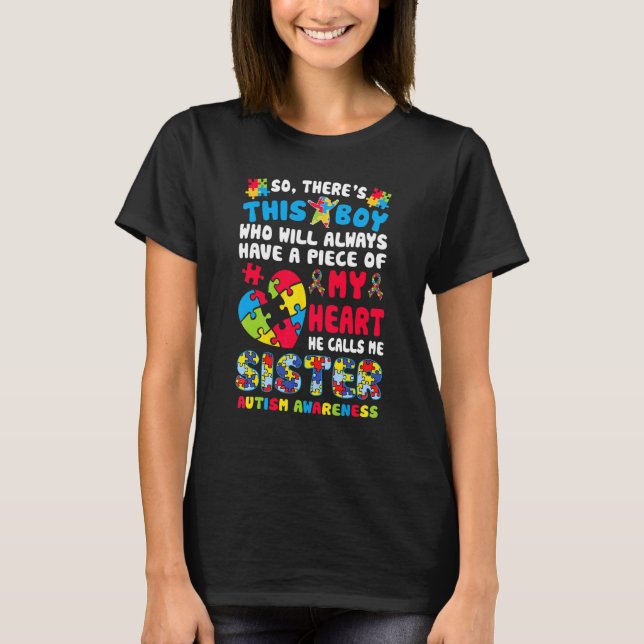 There's This Boy He Calls Me Sister Autism Awarene T-Shirt (Front)