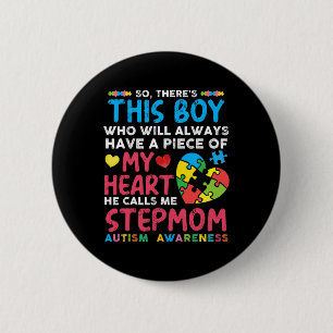 There's This Boy He Calls Me Stepmom Autism Awaren Button
