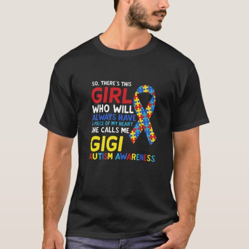 Theres This Girl She Calls Me Gigi GG Autism Awar T_Shirt