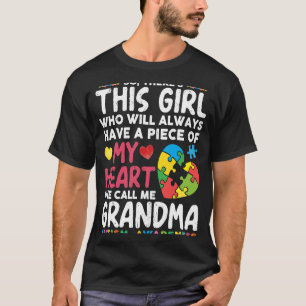 There's This Girl She Calls Me Grandma Autism Awar T-Shirt
