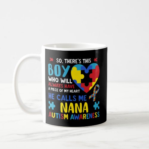 ThereS This He Calls Me Nana Grandma Autism Aware Coffee Mug
