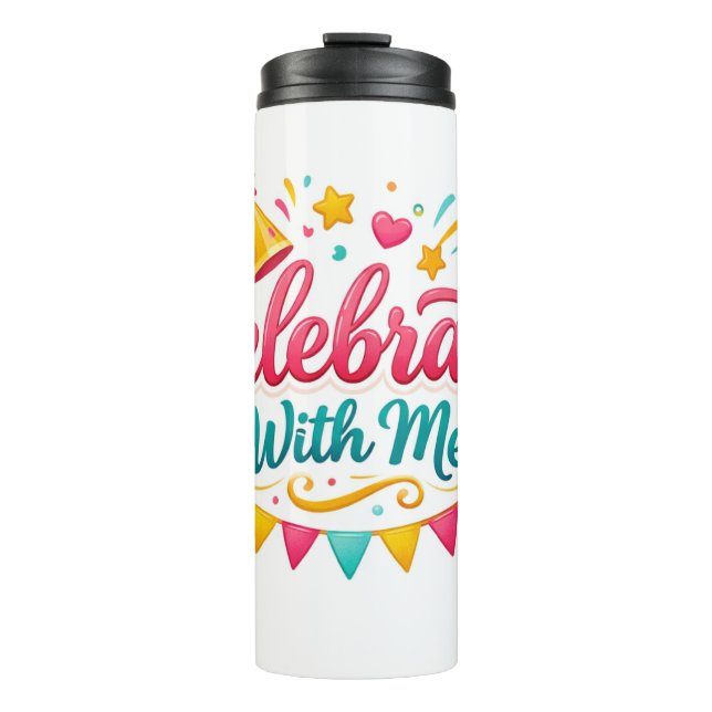 Thermal Mug with “Celebrate With Me” Design | Idea (Front)