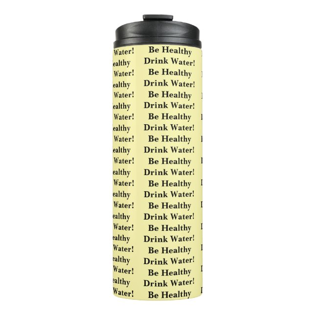 Thermal Tumbler Solid Baby Yellow Be Healthy Water (Front)