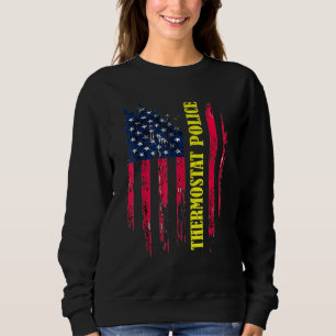 Thermostat Police Us Flag Distressed Dad Joke 1 Sweatshirt