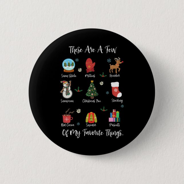 These Are A Few Of My Favorite Things  Button (Front)
