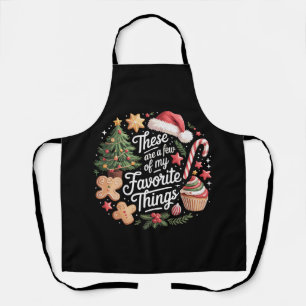 These Are A Few Of My Favorite Things Christmas Apron