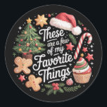 These Are A Few Of My Favorite Things Christmas  Classic Round Sticker<br><div class="desc">These Are A Few Of My Favorite Things Christmas</div>