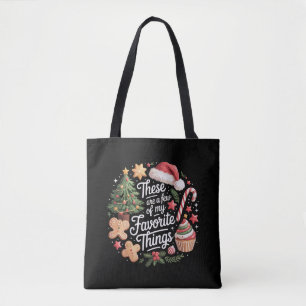 These Are A Few Of My Favorite Things Christmas  Tote Bag